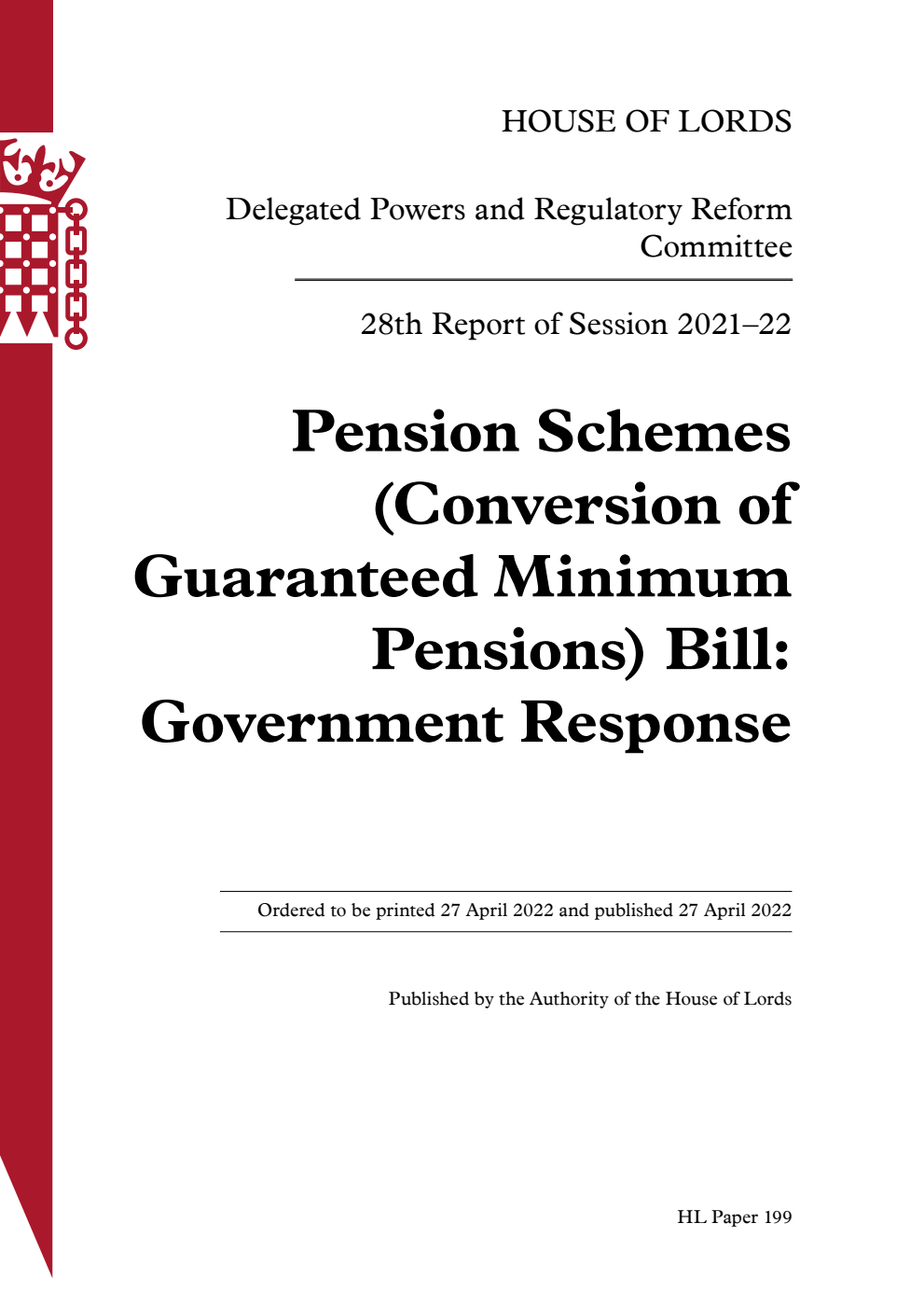 Delegated Powers and Regulatory Reform Committee 28th Report. Pension Schemes (Conversion of Guaranteed Minimum Pensions) Bill: Government Response