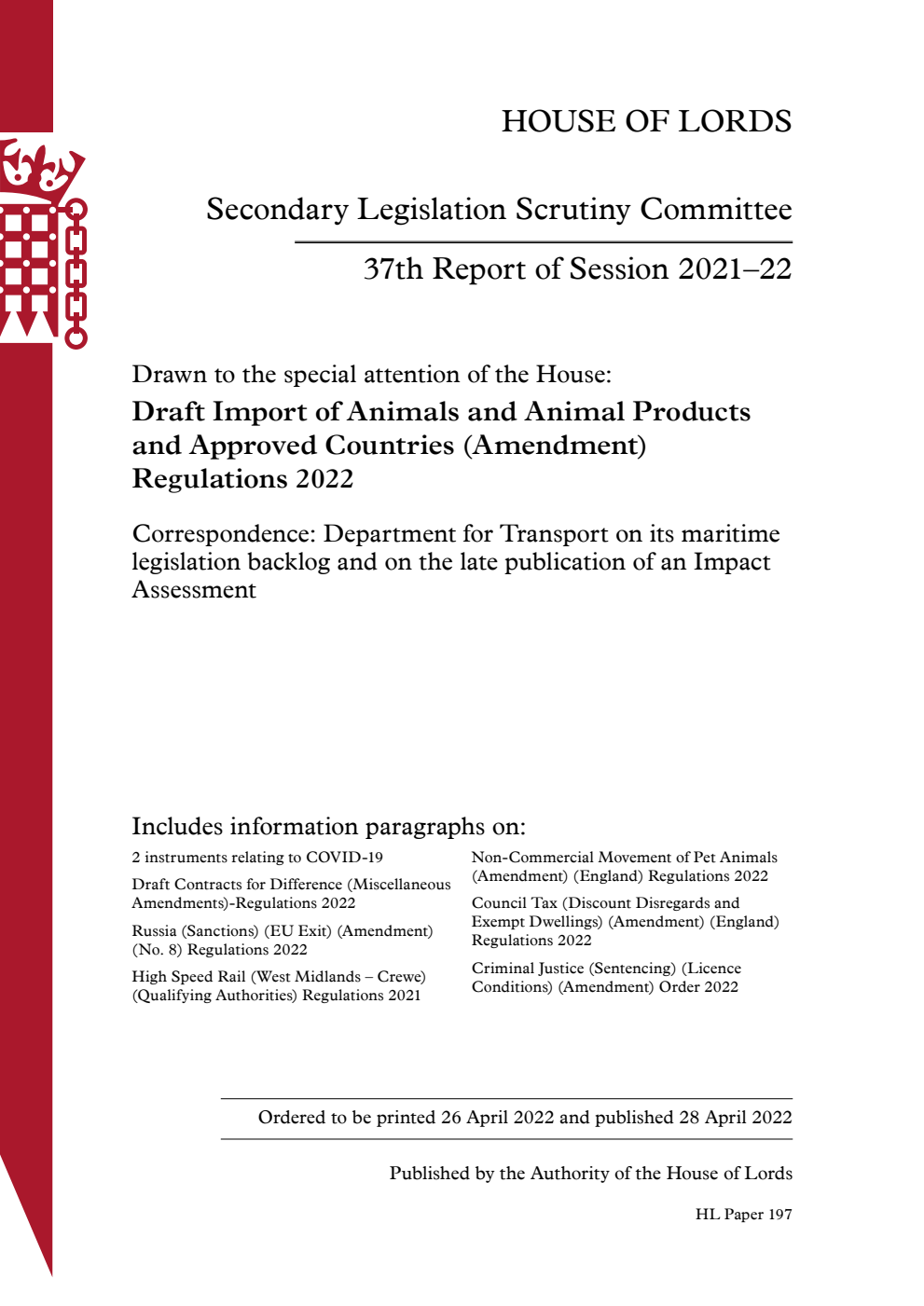 Secondary Legislation Scrutiny Committee 37th Report. Drawn to the special attention of the House: Draft Import of Animals and Animal Products and Approved Countries (Amendment) Regulations 2022. Correspondence: Department for Transport on its maritime legislation backlog and on the late publication of an Impact Assessment