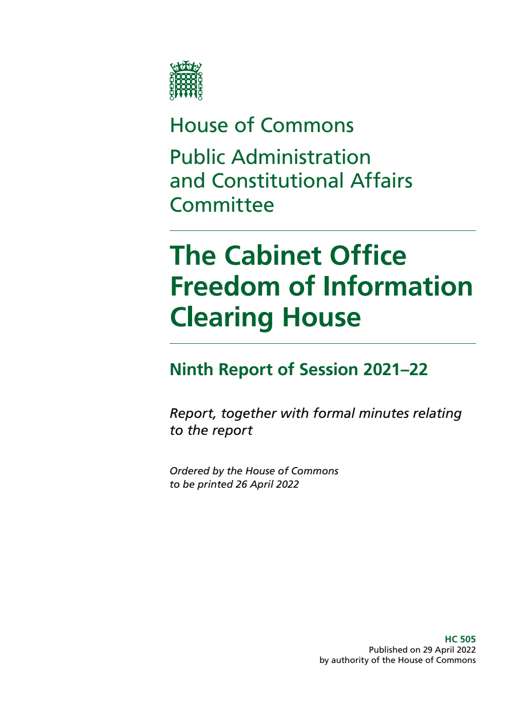 Public Administration and Constitutional Affairs Committee 9th Report. The Cabinet Office Freedom of Information Clearing House Volume 1. Report