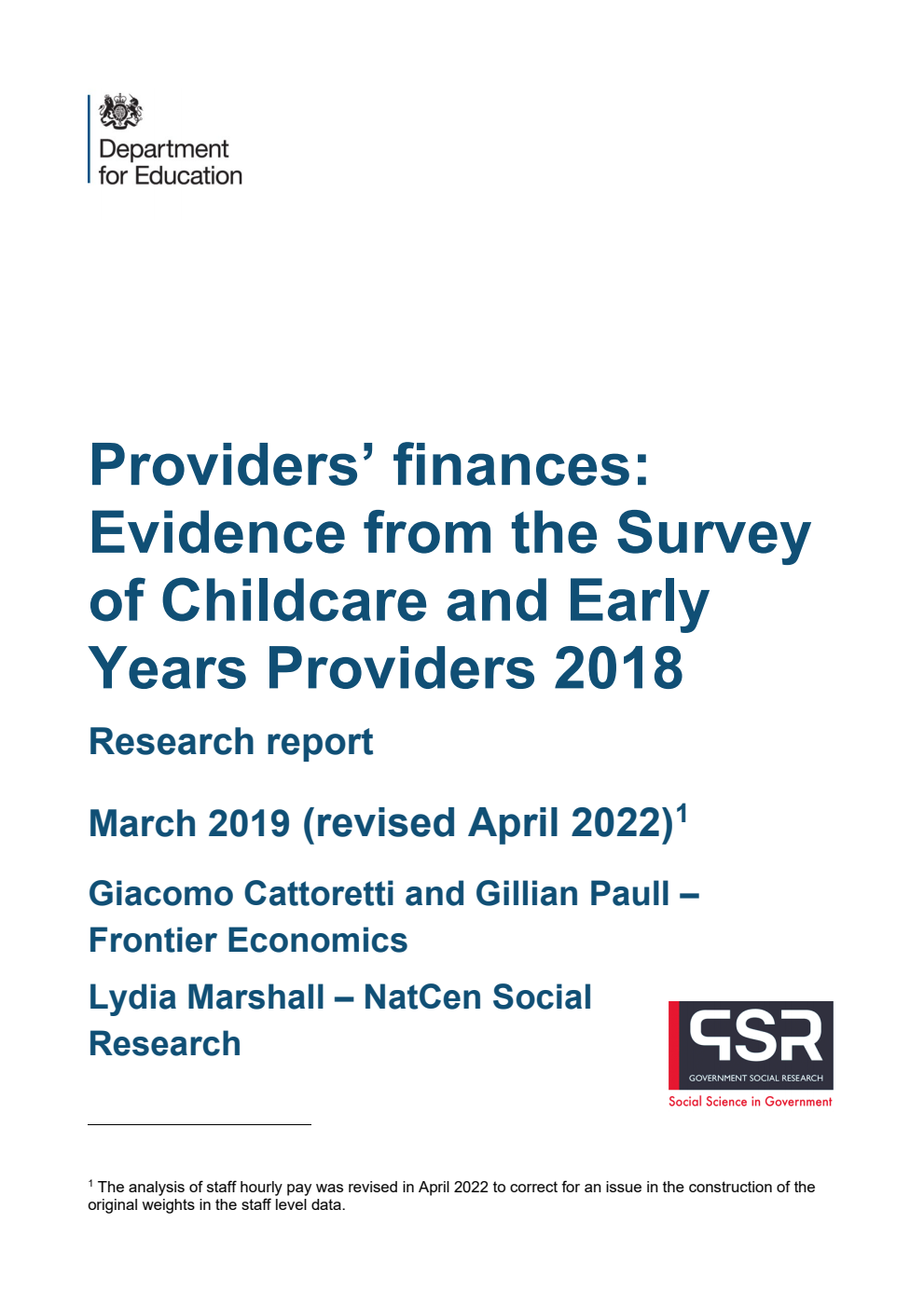 DFE-RR896 Providers’ finances: Evidence from the Survey of Childcare and Early Years Providers 2018. Research report. March 2019 (revised April 2022)