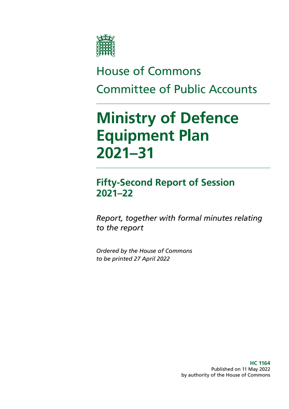 Public Accounts Committee 52nd Report. Ministry of Defence Equipment Plan 2021–31 Volume 1. Report