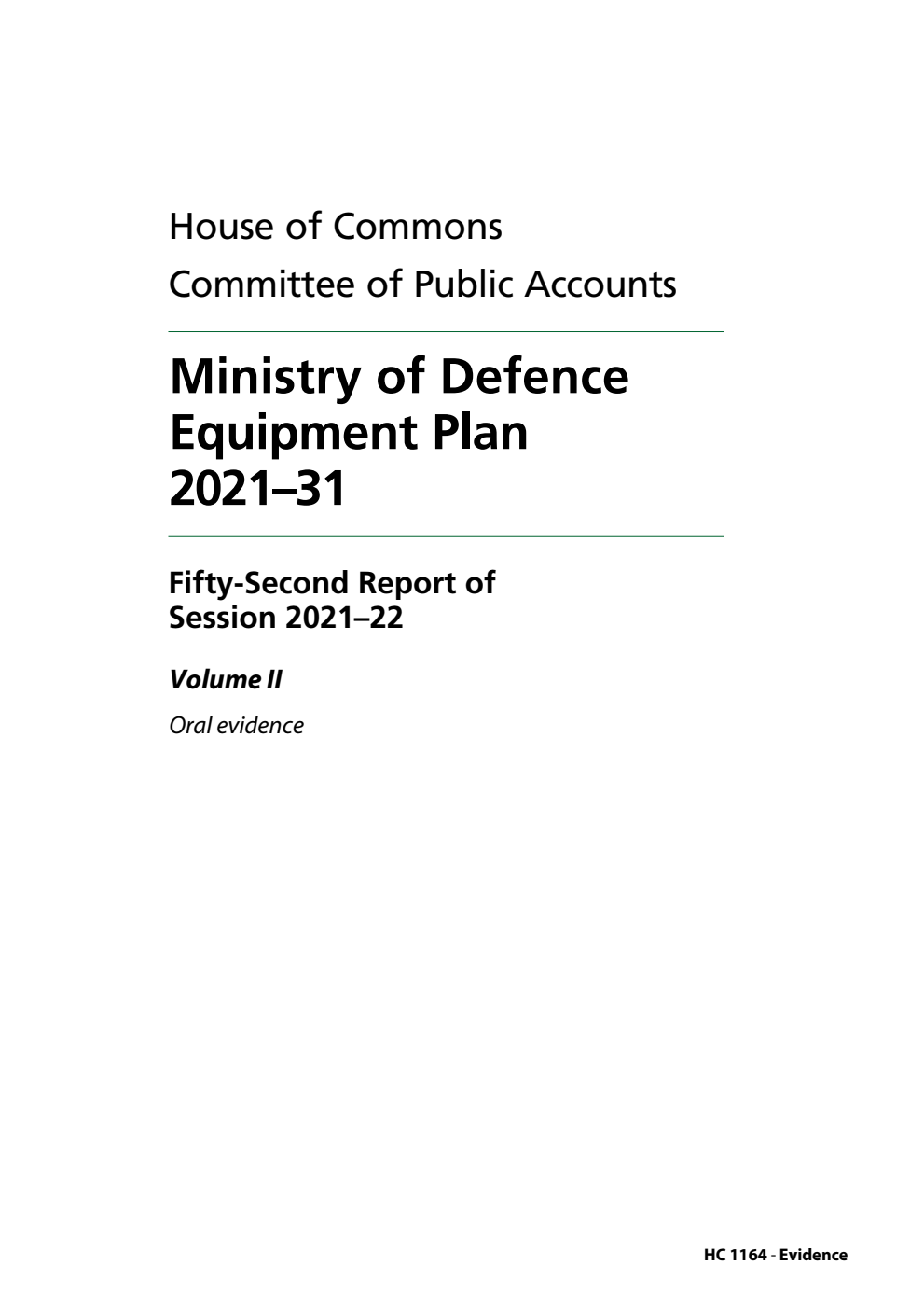 Public Accounts Committee 52nd Report. Ministry of Defence Equipment Plan 2021–31 Volume 2. Oral evidence