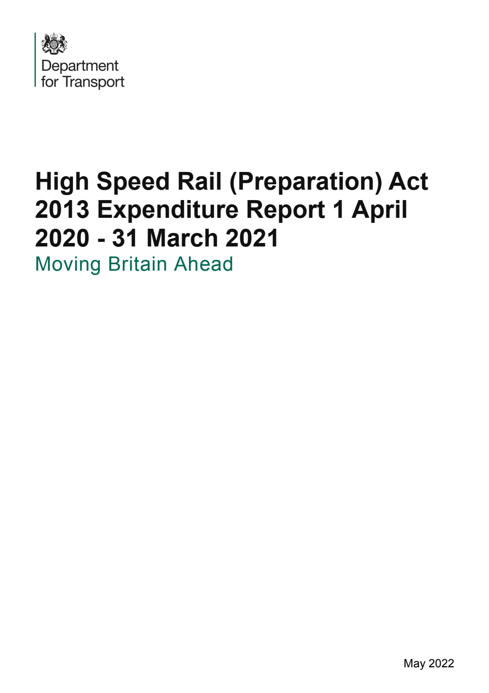 High Speed Rail (Preparation) Act 2013 Expenditure Report 1 April 2020 - 31 March 2021. Moving Britain Ahead