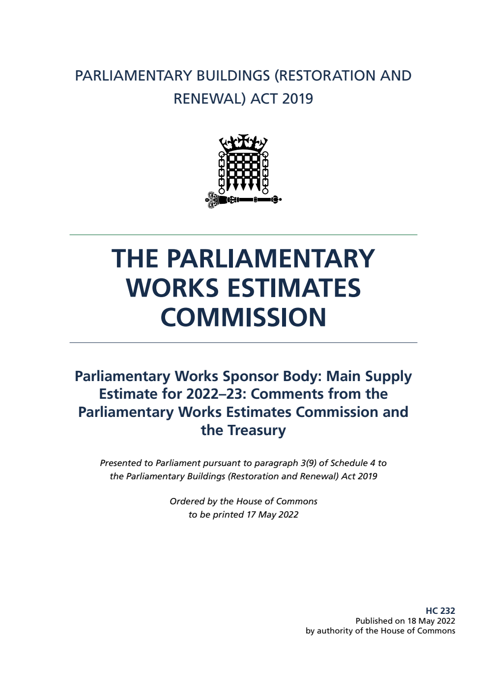 Parliamentary Works Estimates Commission. Parliamentary Works Sponsor Body: Main Supply Estimate 2022–23: Comments from the Parliamentary Works Estimates Commission and the Treasury