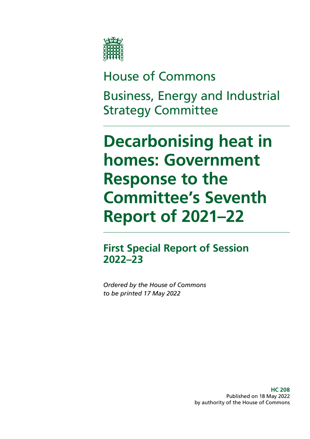 Business, Energy and Industrial Strategy Committee 1st Special Report. Decarbonising heat in homes: Government Response to the Committee’s Seventh Report of 2021–22