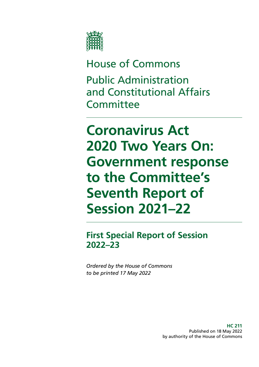 Public Administration and Constitutional Affairs Committee 1st Special Report. Coronavirus Act 2020 Two Years On: Government response to the Committee’s Seventh Report of Session 2021–22
