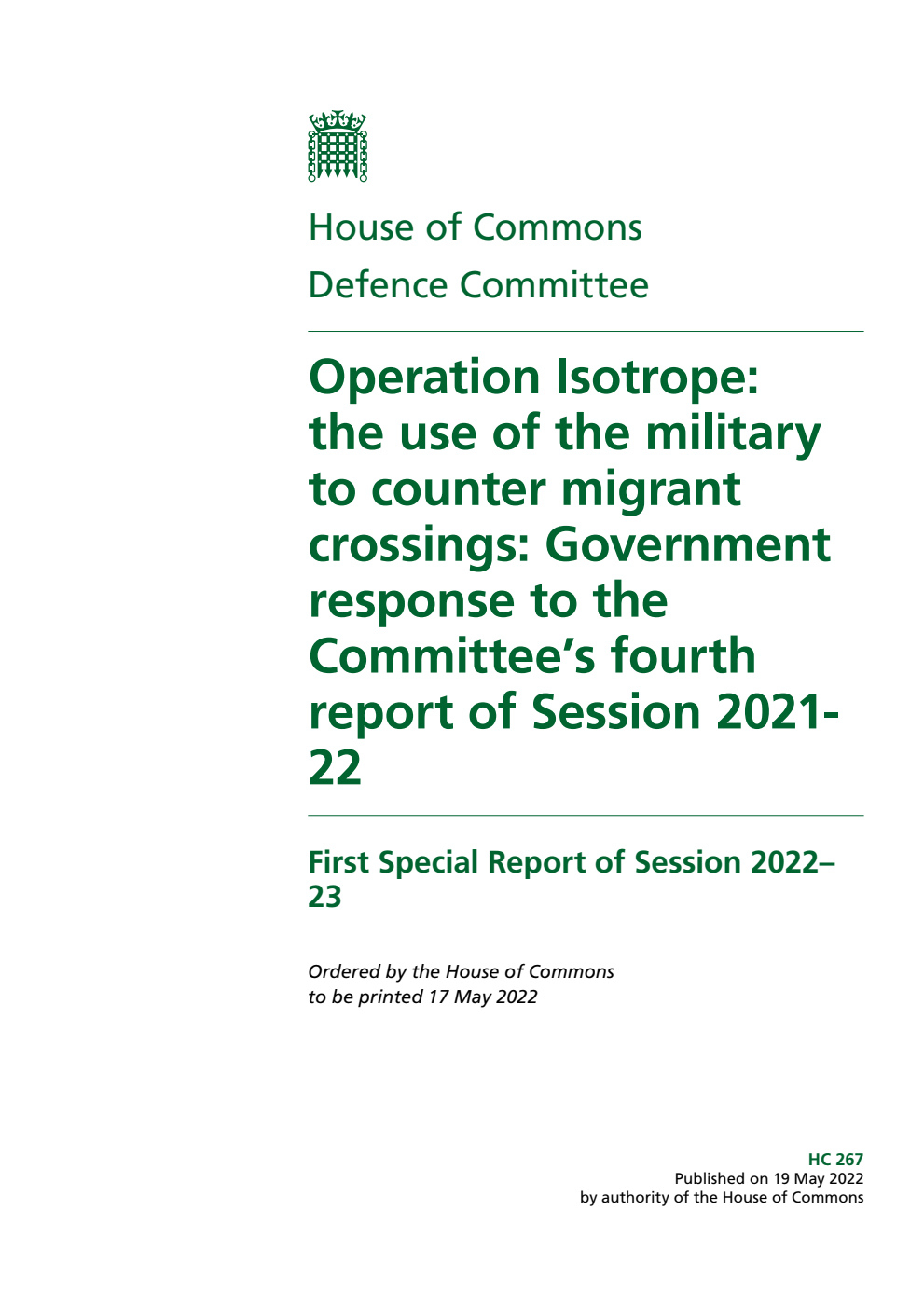 Defence Committee 1st Special Report. Operation Isotrope: the use of the military to counter migrant crossings: Government response to the Committee’s fourth report of Session 2021-22