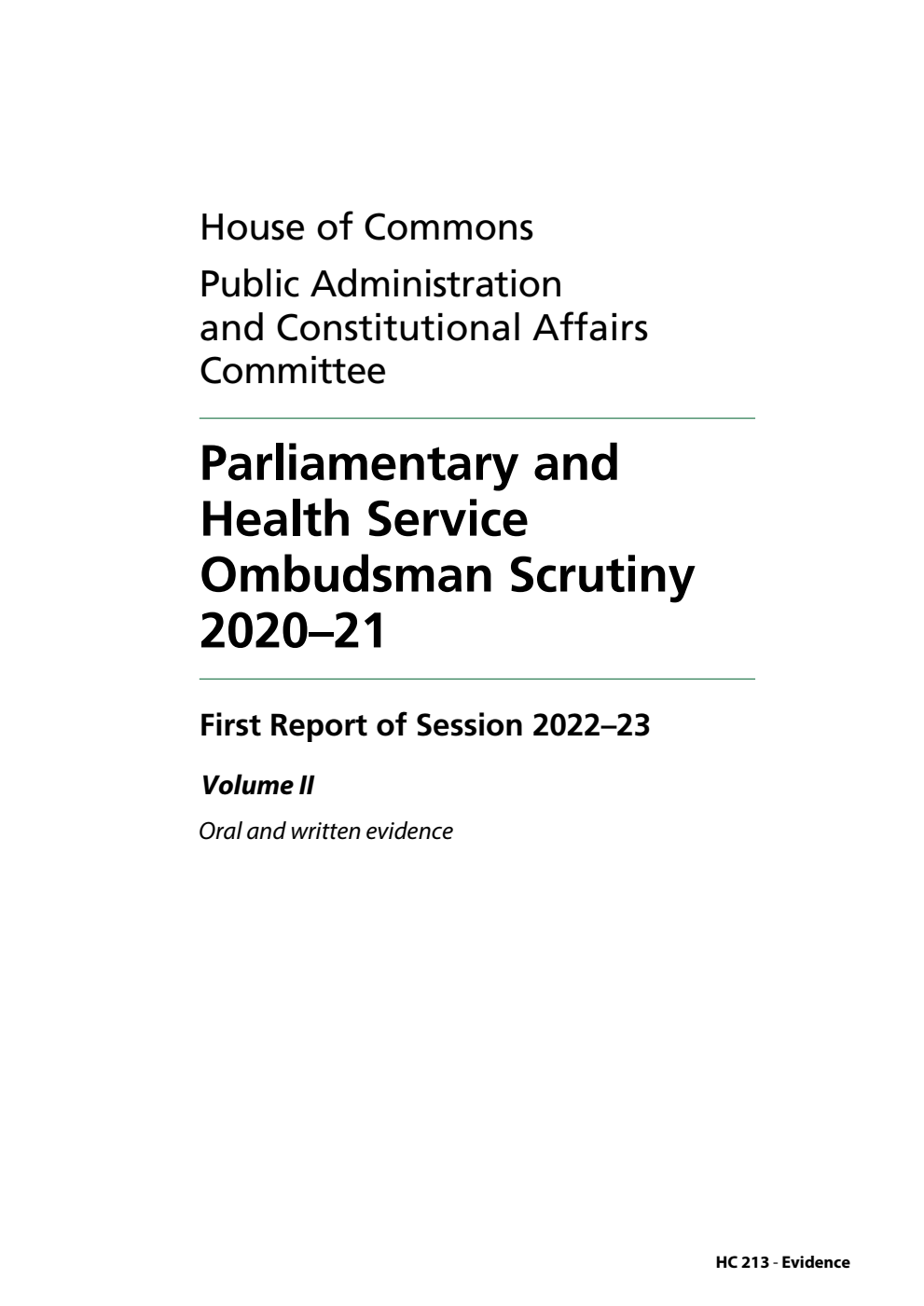 Public Administration and Constitutional Affairs Committee 1st Report. Parliamentary and Health Service Ombudsman Scrutiny 2020–21 Volume 2. Oral and written evidence