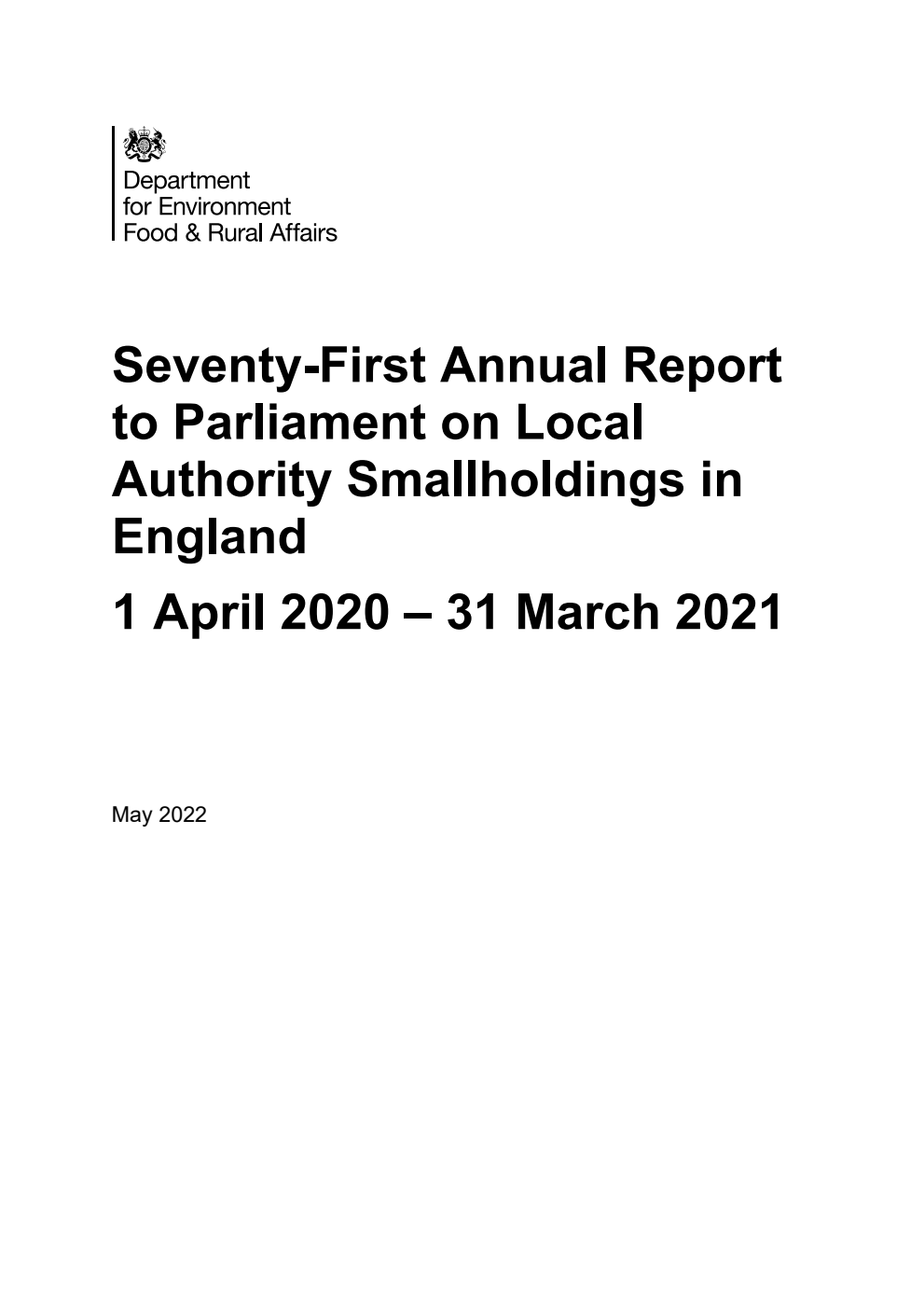Seventy-First Annual Report to Parliament on Local Authority Smallholdings in England. 1 April 2020 - 31 March 2021