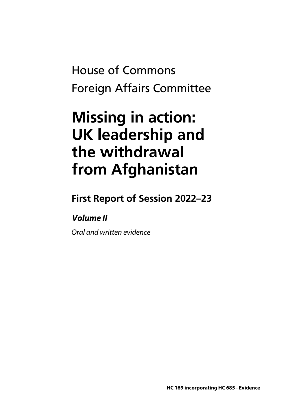 Foreign Affairs Committee 1st Report. Missing in action: UK leadership and the withdrawal from Afghanistan Volume 2. Oral and written evidence