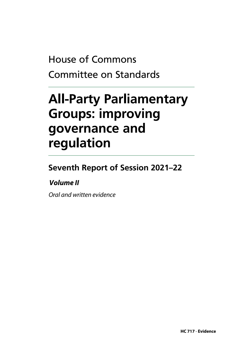 Standards Committee 7th Report. All-Party Parliamentary Groups: improving governance and regulation Volume 2. Oral and written evidence