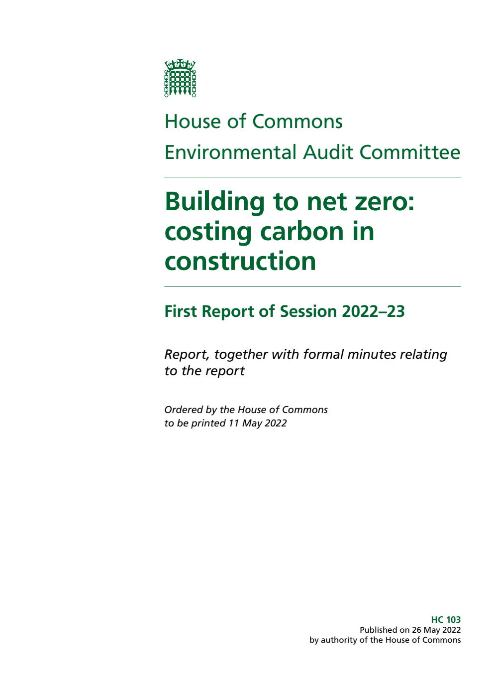 Environmental Audit Committee 1st Report. Building to net zero: costing carbon in construction Volume 1. Report