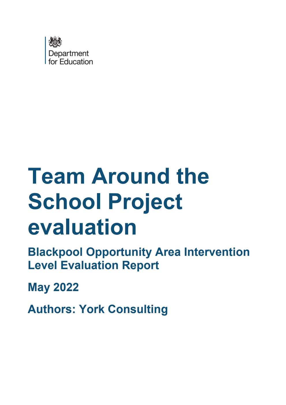 DFE-RR1223 Team Around the School Project evaluation. Blackpool Opportunity Area Intervention Level Evaluation Report. May 2022