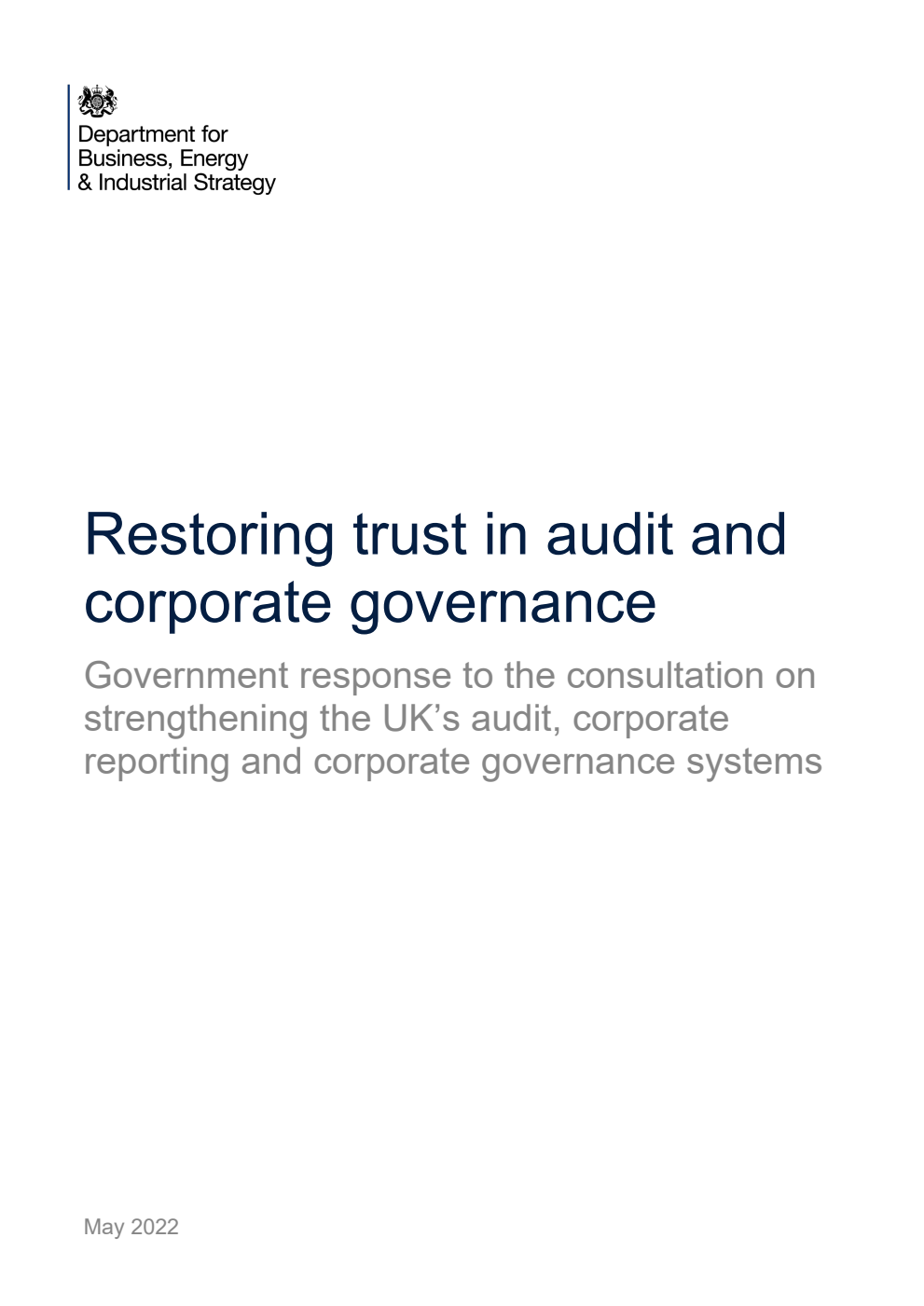 Restoring trust in audit and corporate governance. Government response to the consultation on strengthening the UK’s audit, corporate reporting and corporate governance systems