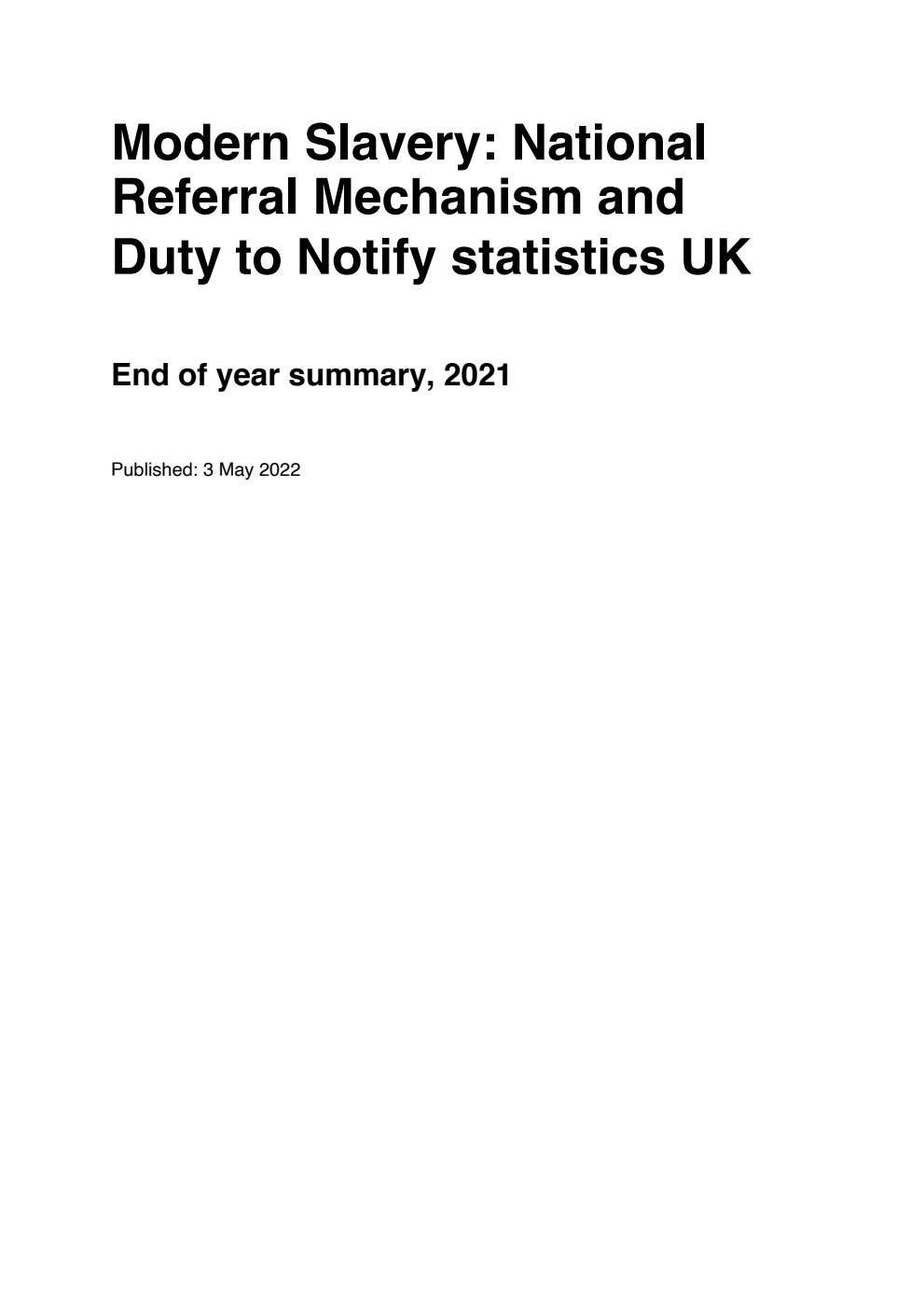 Home Office Statistical Bulletin 08/22 Modern Slavery: National Referral Mechanism and Duty to Notify statistics UK, End of year summary, 2021