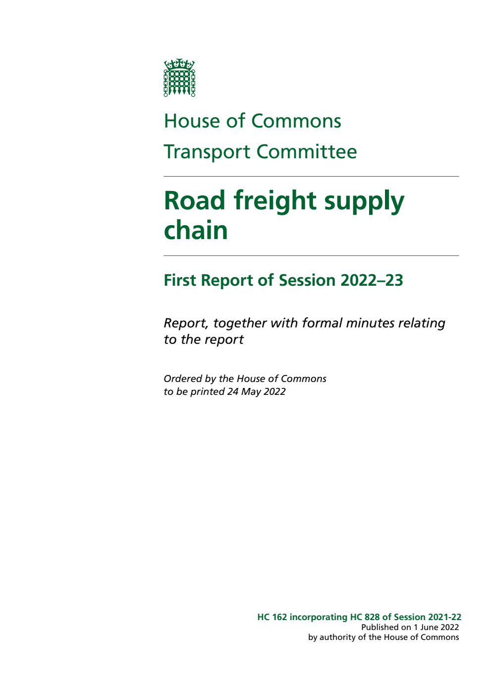 Transport Committee 1st Report. Road freight supply chain Volume 1. Report