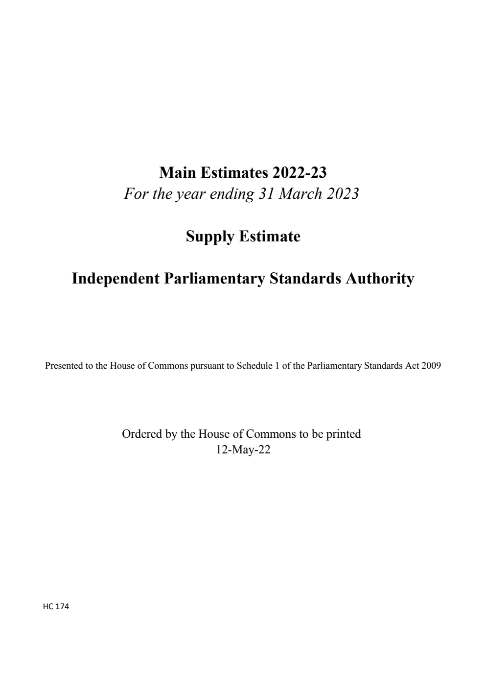 Main Estimate 2022-23 for the year ending 31 March 2023 Supply Estimates Independent Parliamentary Standards Authority