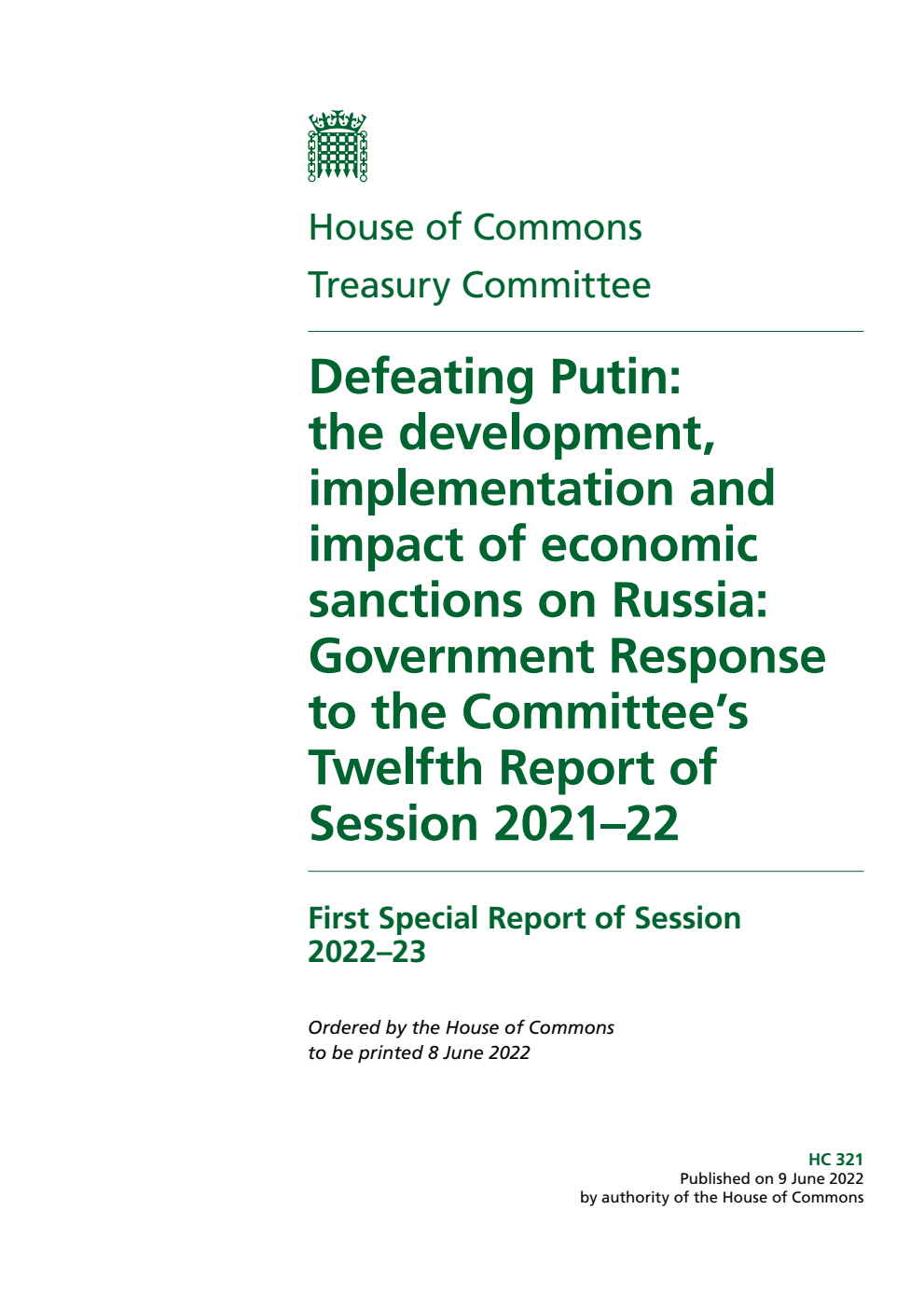 Treasury Committee 1st Special Report. Defeating Putin: the development, implementation and impact of economic sanctions on Russia: Government Response to the Committee’s Twelfth Report of Session 2021–22