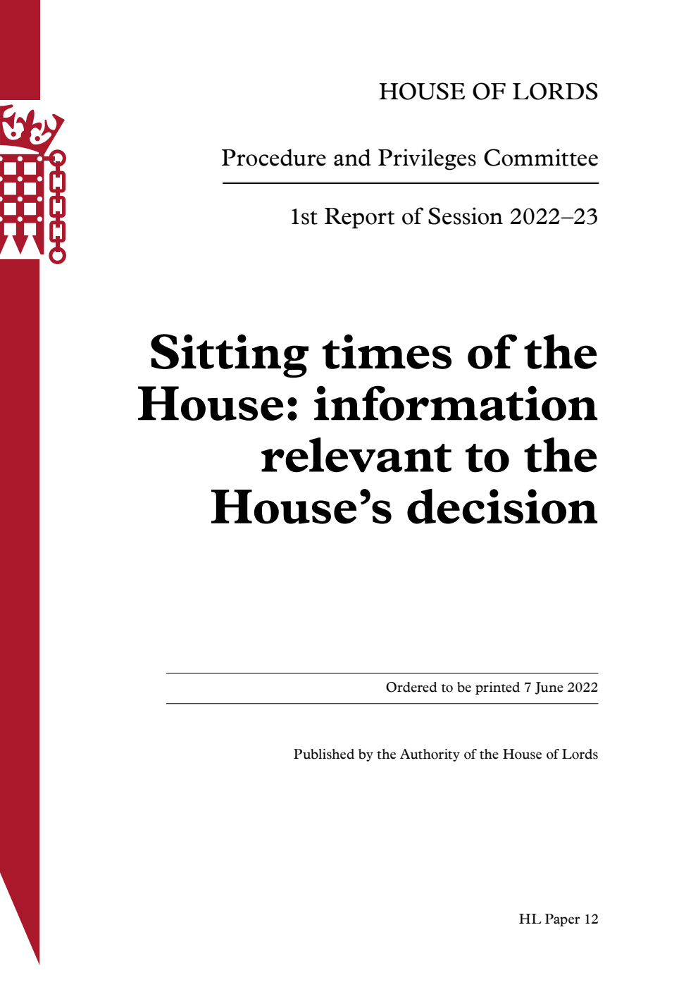 Procedure and Privileges Committee 1st Report. Sitting times of the House: information relevant to the House’s decision