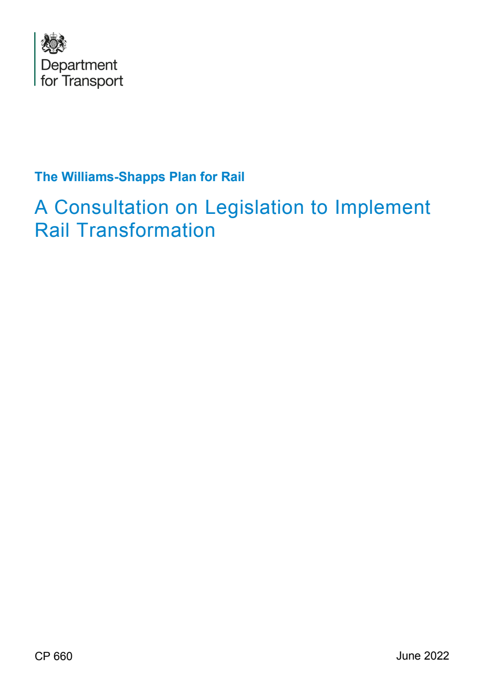 The Williams-Shapps Plan for Rail; A Consultation on Legislation to Implement Rail Transformation