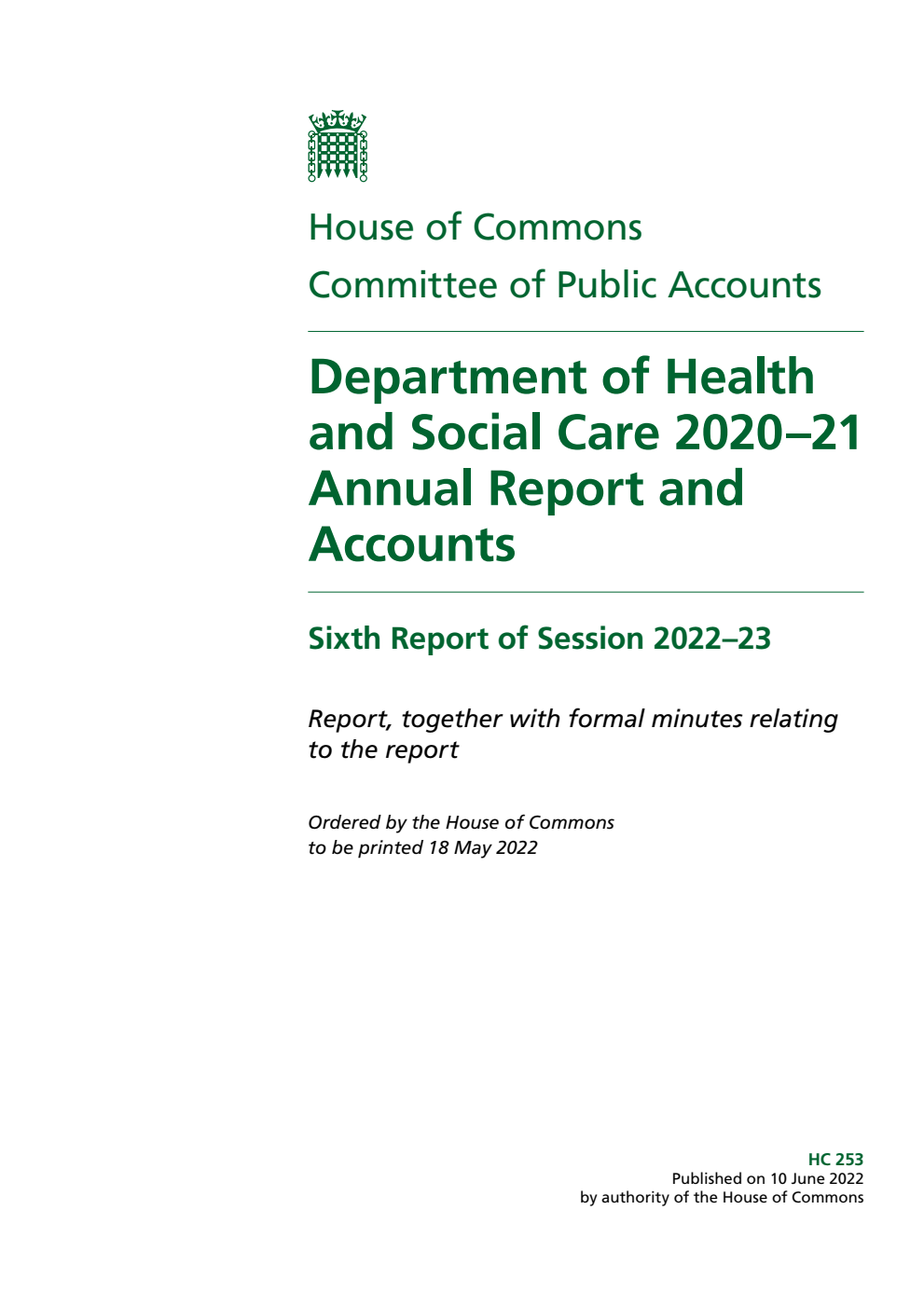 Public Accounts Committee 6th Report. Department of Health and Social Care 2020–21 Annual Report and Accounts Volume 1. Report