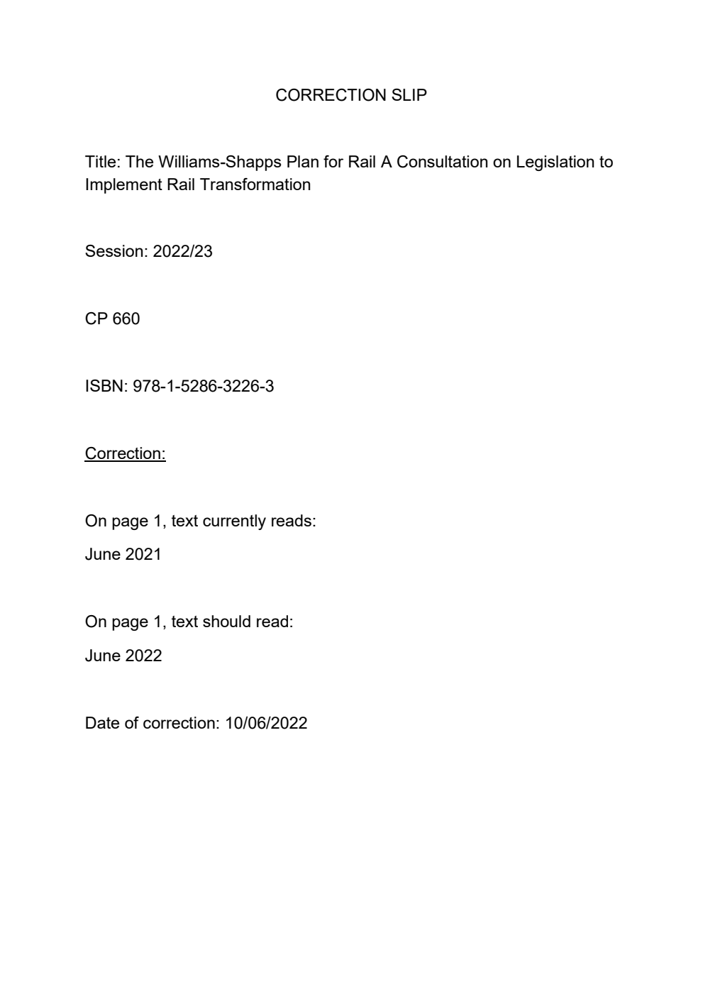 The Williams-Shapps Plan for Rail; A Consultation on Legislation to Implement Rail Transformation. Correction Slip, June 2022
