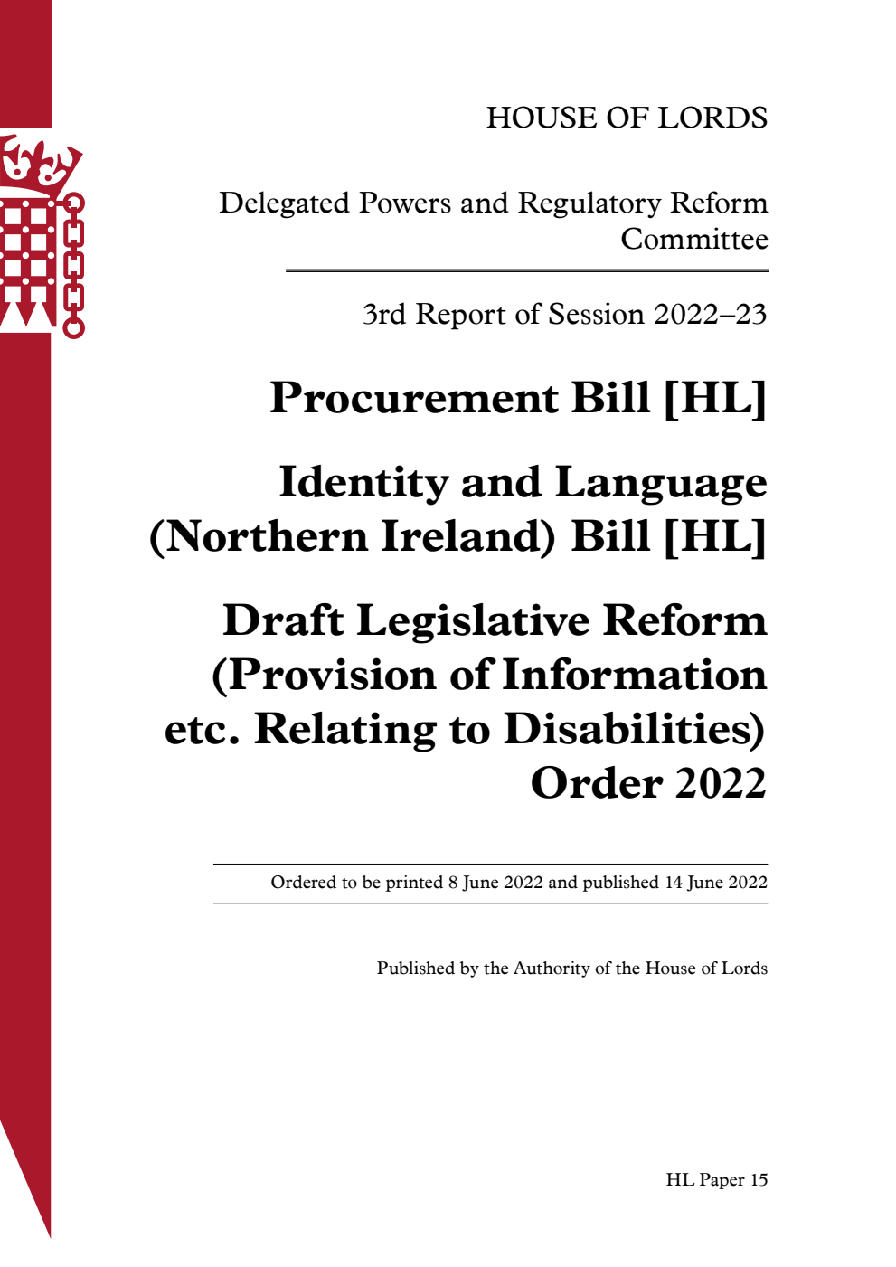 Delegated Powers and Regulatory Reform Committee 3rd Report. Procurement Bill [HL]. Identity and Language (Northern Ireland) Bill [HL]. Draft Legislative Reform (Provision of Information etc. Relating to Disabilities) Order 2022