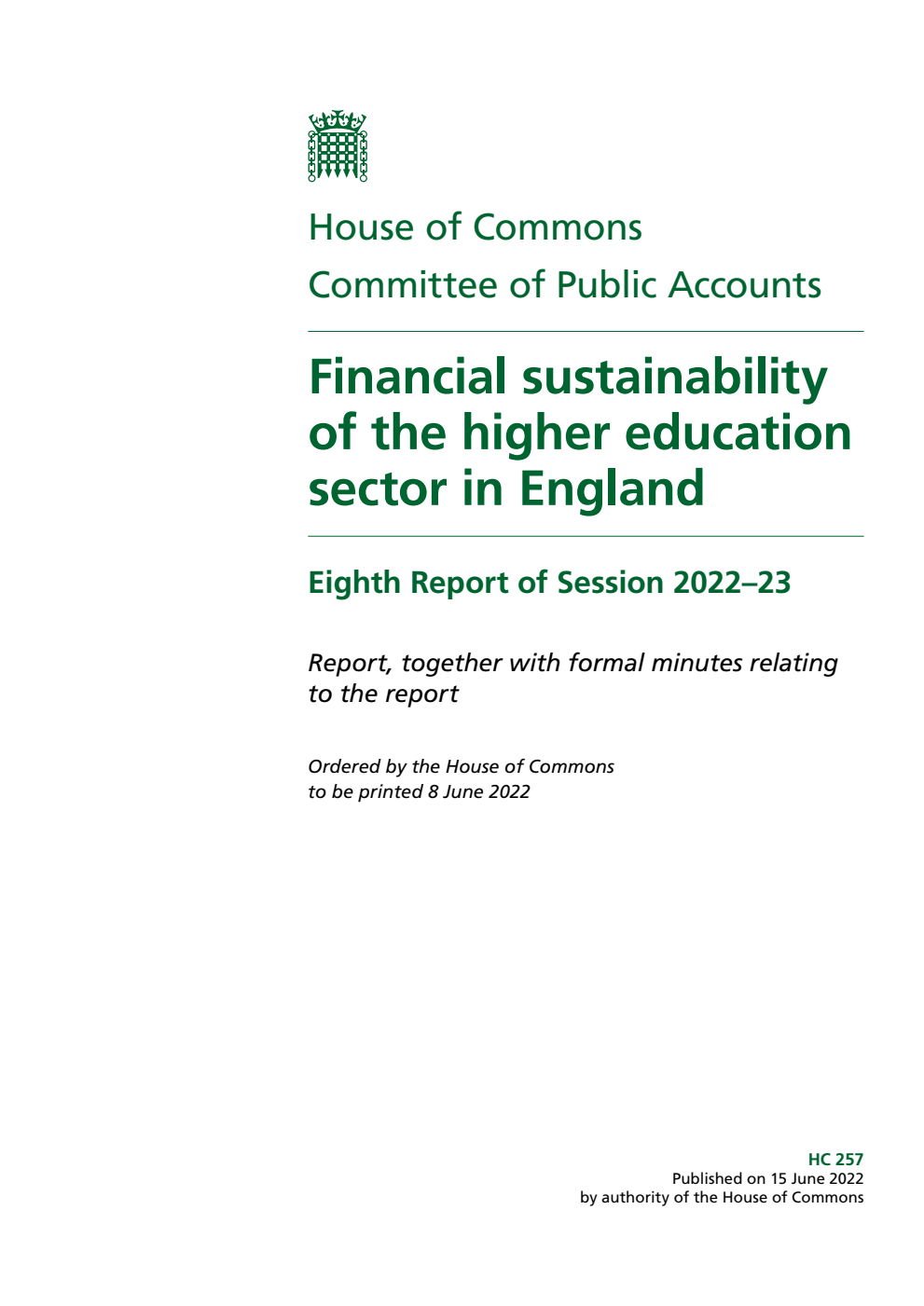 Public Accounts Committee 8th Report. Financial sustainability of the higher education sector in England Volume 1. Report