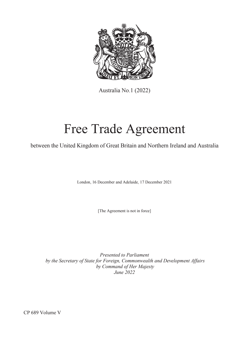 Australia No.1 (2022) Free Trade Agreement between the United Kingdom of Great Britain and Northern Ireland and Australia. London, 16 December and Adelaide, 17 December 2021 Volume 5