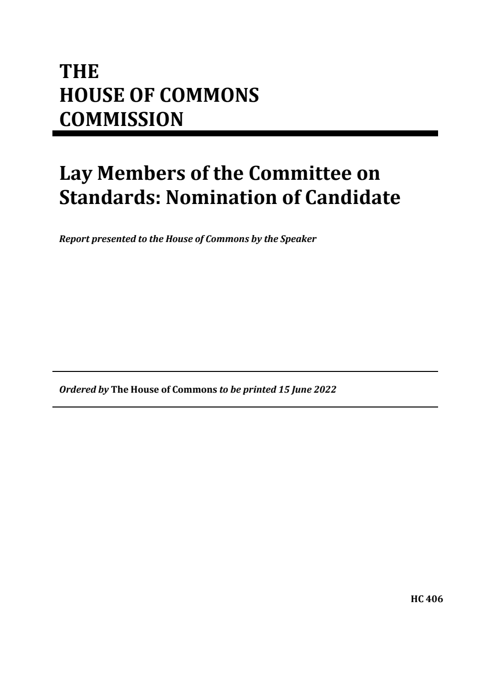 House of Commons Commission. Lay Members of the Committee on Standards: Nomination of Candidates. June 2022
