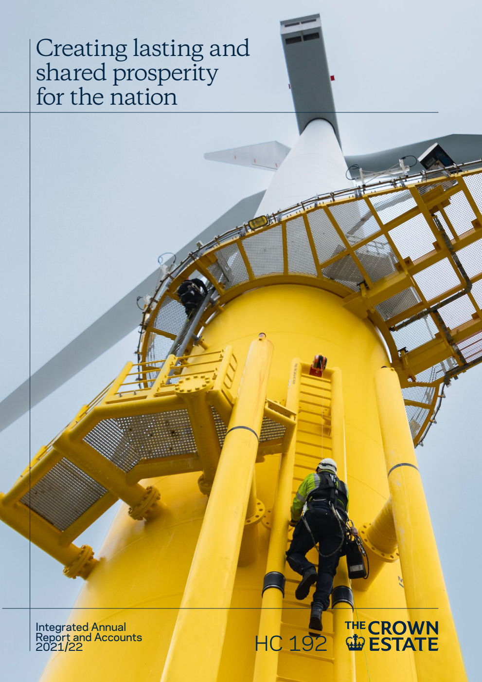 The Crown Estate Integrated Annual Report and Accounts 2021/22 Creating lasting and shared prosperity for the nation