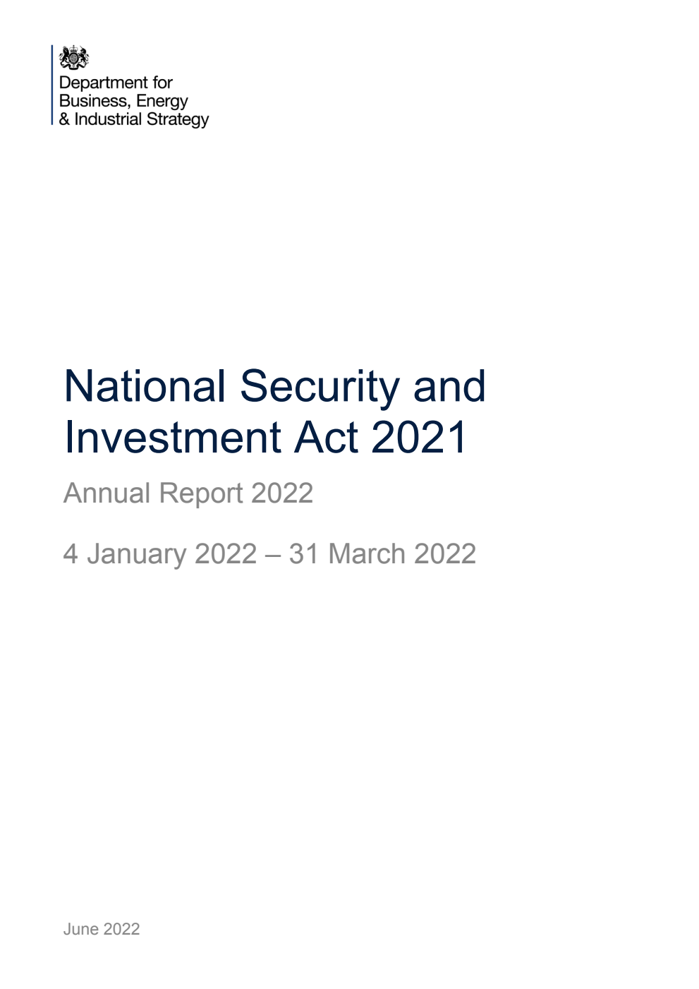 National Security and Investment Act 2021: Annual Report 2022 4 January 2022 – 31 March 2022