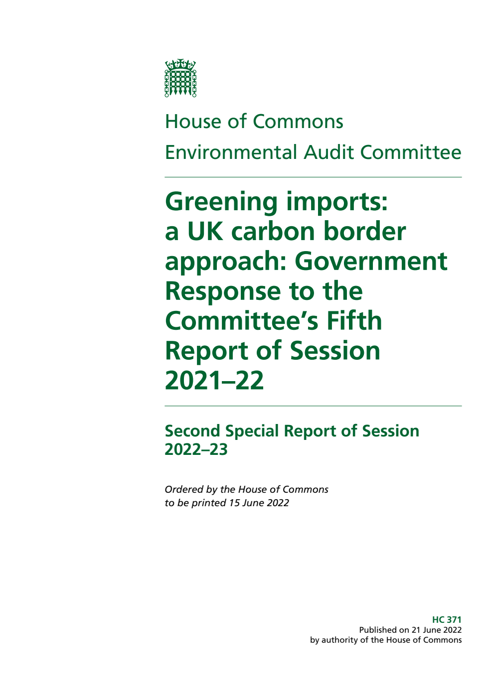 Environmental Audit Committee 2nd Special Report. Greening imports: a UK carbon border approach: Government Response to the Committee’s Fifth Report of Session 2021–22