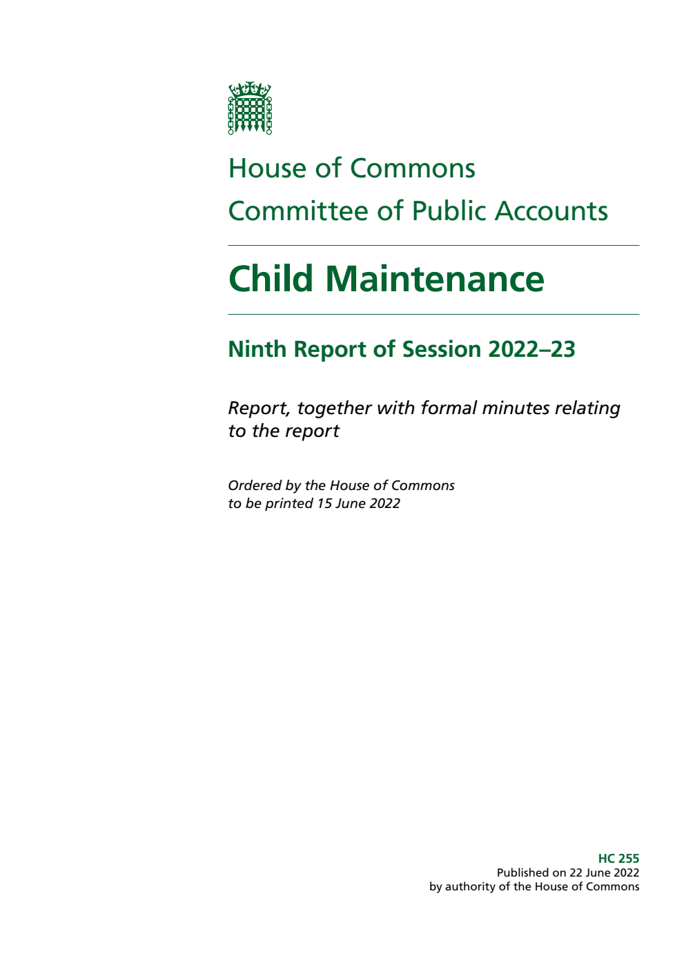 Public Accounts Committee 9th Report. Child Maintenance Volume 1. Report