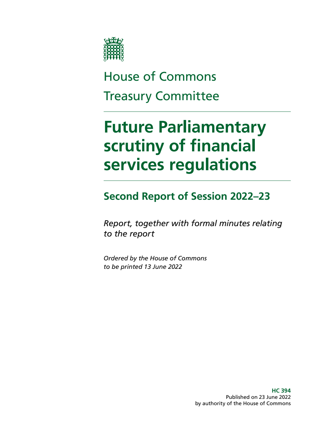 Treasury Committee 2nd Report. Future Parliamentary scrutiny of financial services regulations Volume 1. Report