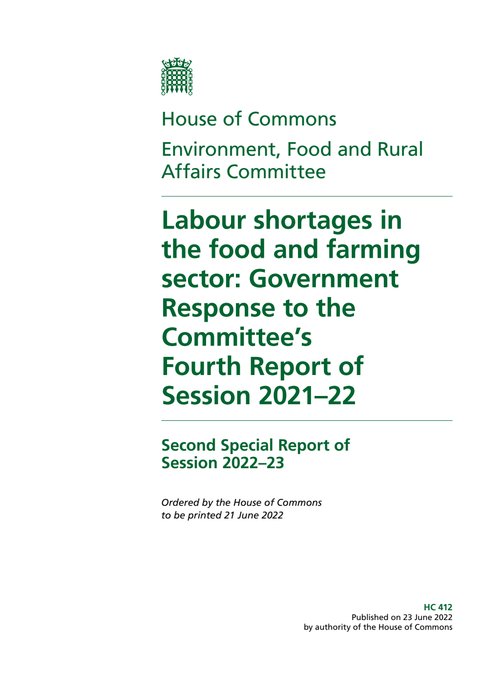 Environment, Food and Rural Affairs Committee 2nd Special Report. Labour shortages in the food and farming sector: Government Response to the Committee’s Fourth Report of Session 2021–22
