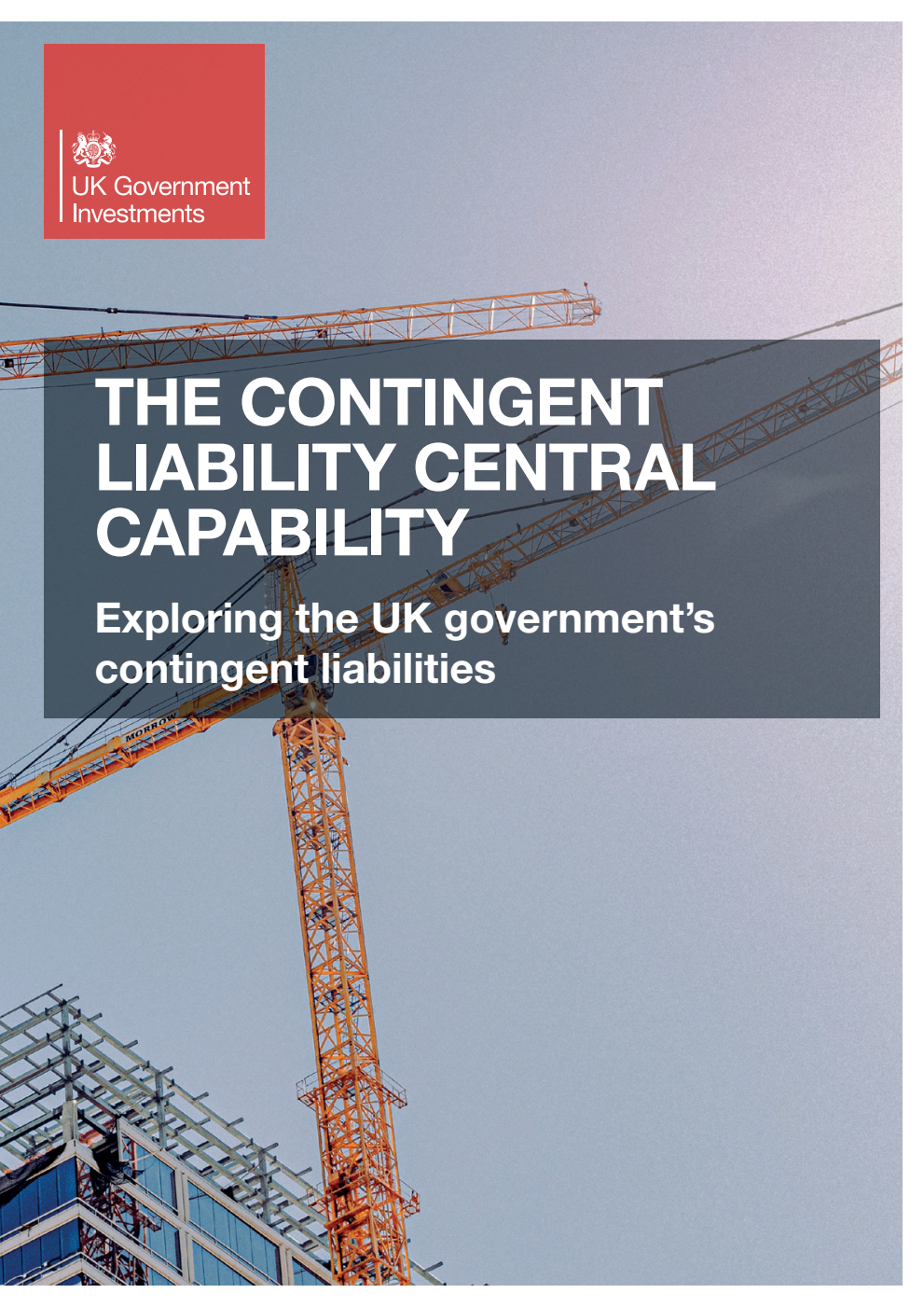 The Contingent Liability Central Capability. Exploring the UK government’s contingent liabilities