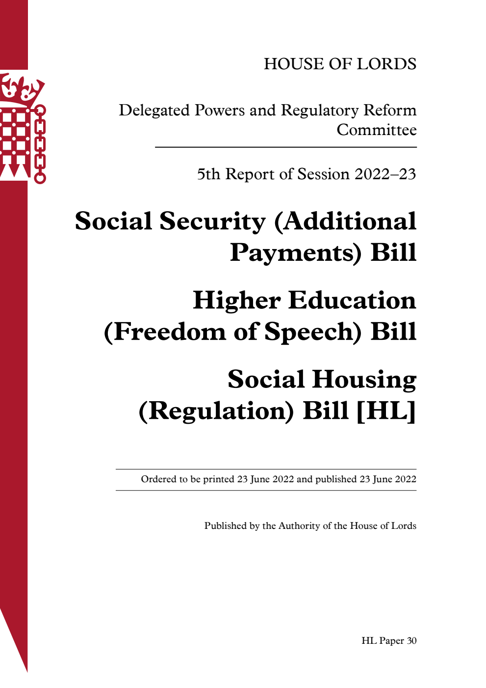 Delegated Powers and Regulatory Reform Committee 5th Report. Social Security (Additional Payments) Bill. Higher Education (Freedom of Speech) Bill. Social Housing (Regulation) Bill [HL]
