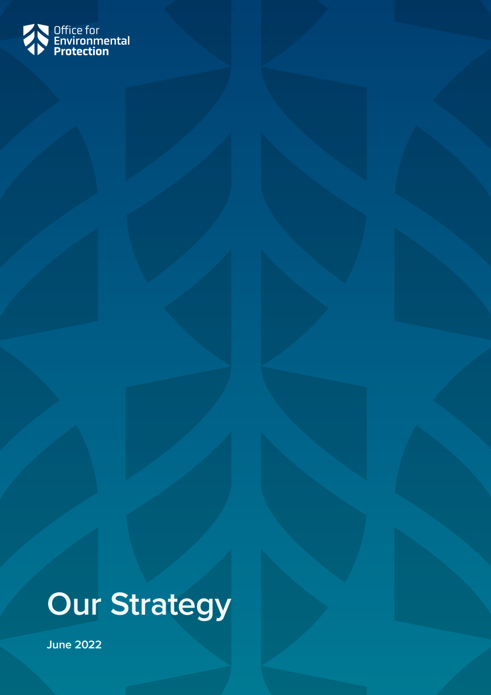 Office for Environmental Protection. Our Strategy. June 2022