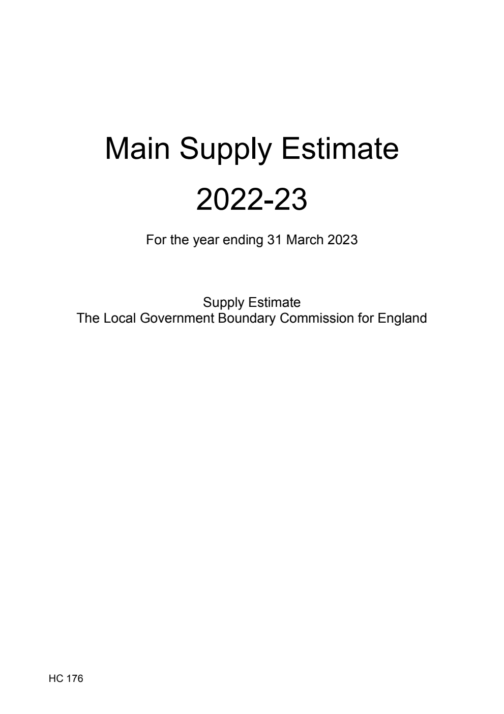 The Local Government Boundary Commission for England. Main Supply Estimate 2022-23 for the year ending 31 March 2023
