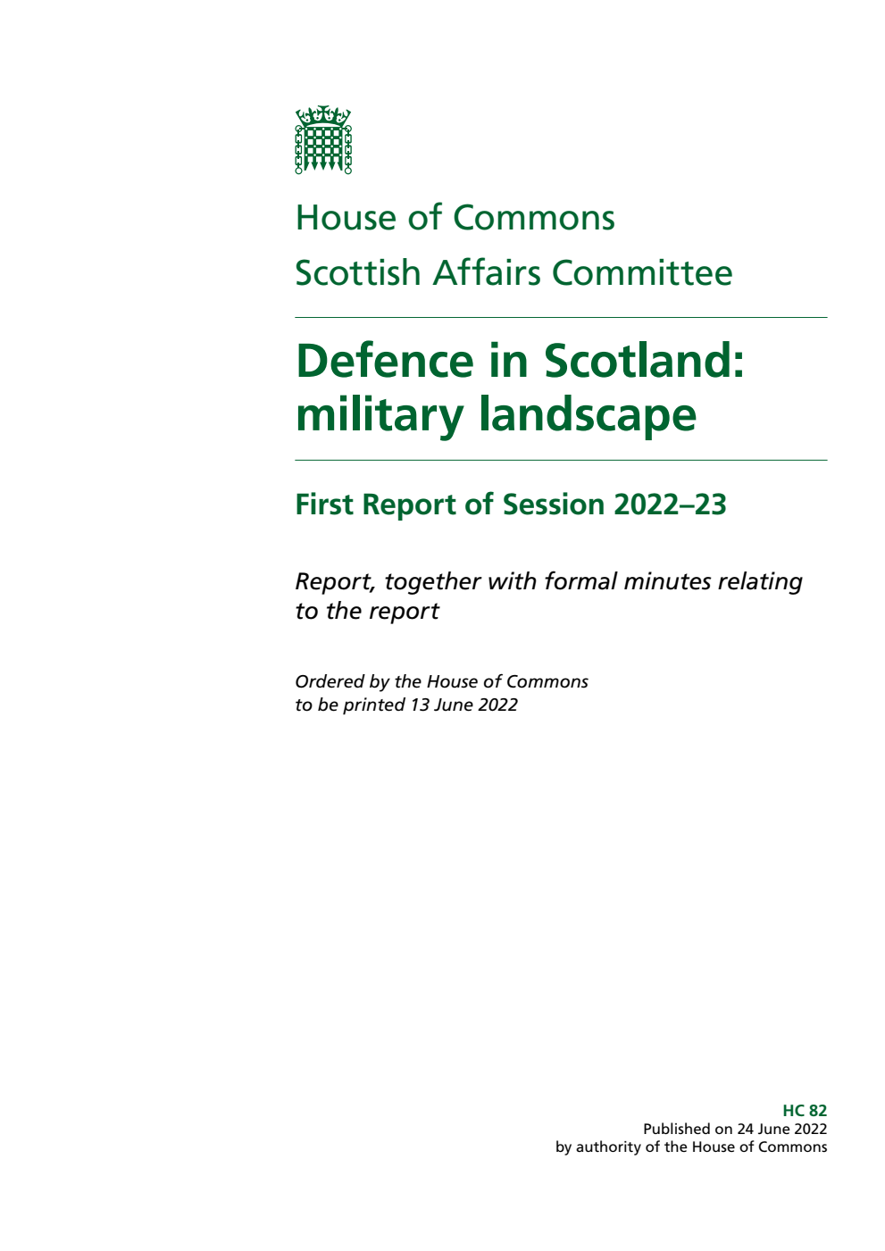 Scottish Affairs Committee 1st Report. Defence in Scotland: military landscape Volume 1. Report