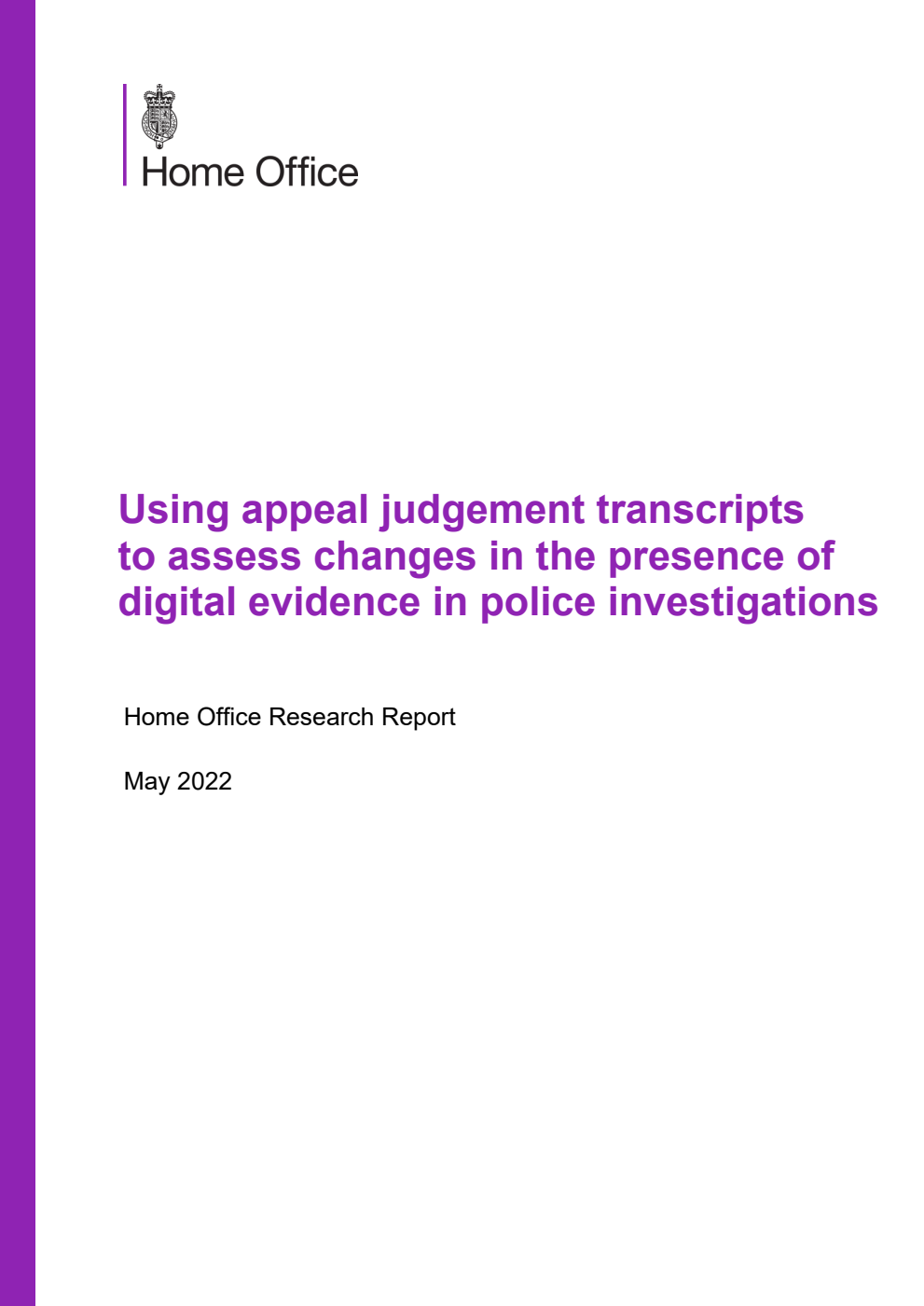 Home Office Research Report Using appeal judgement transcripts to assess changes in the presence of digital evidence in police investigations