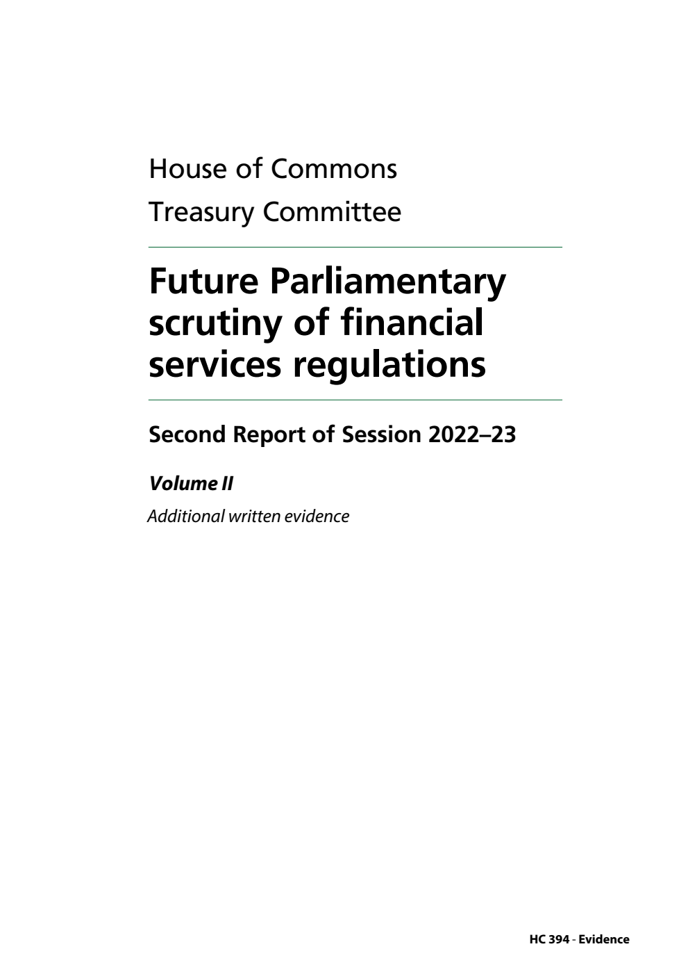 Treasury Committee 2nd Report. Future Parliamentary scrutiny of financial services regulations Volume 2. Additional written evidence