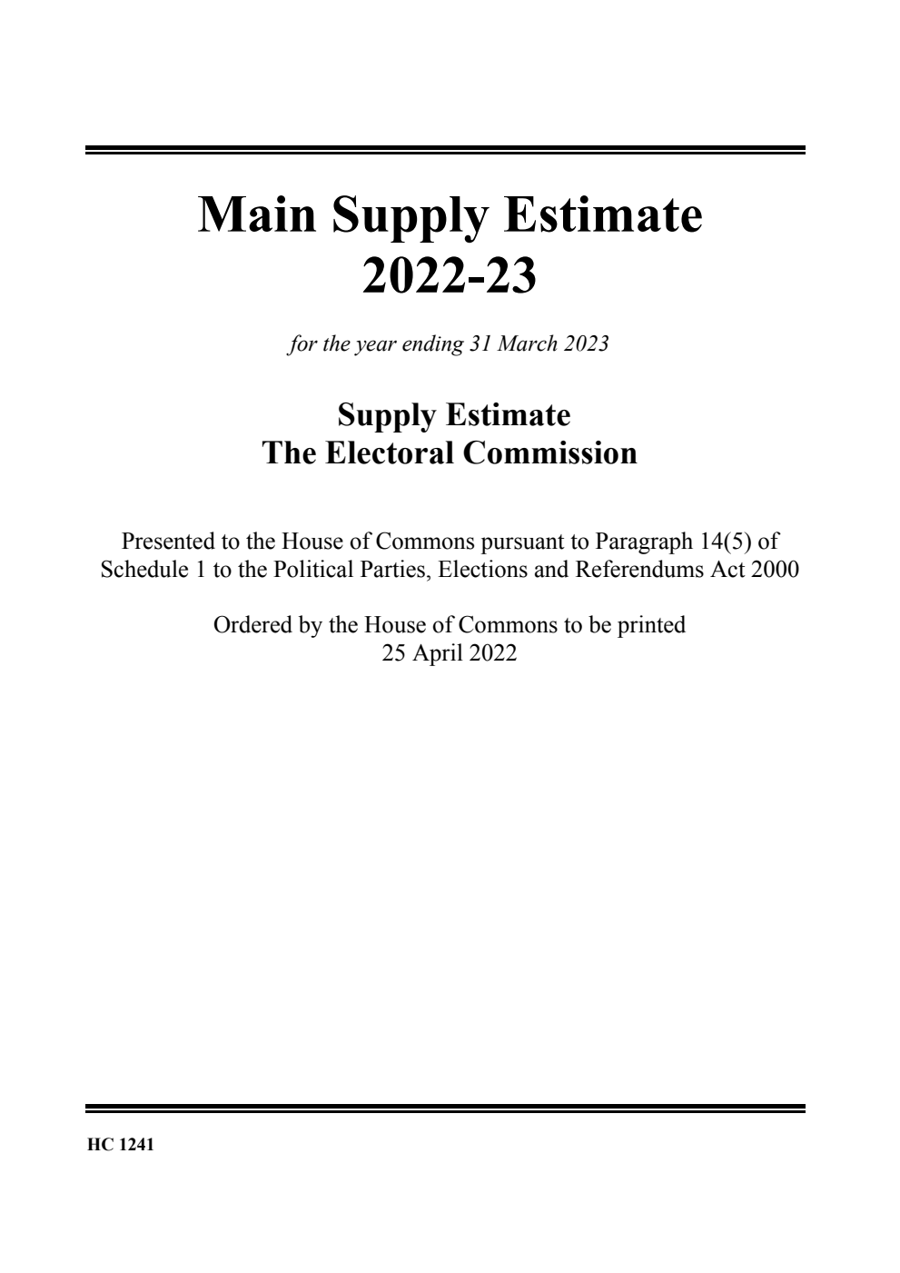 Main Supply Estimate 2022-23 for the year ending 31 March 2023. Supply Estimate: The Electoral Commission