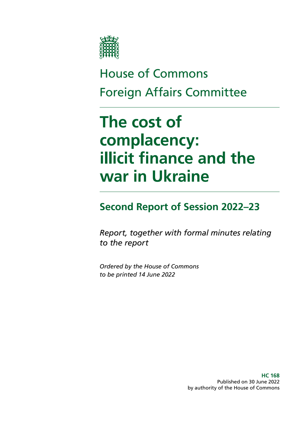 Foreign Affairs Committee 2nd Report. The cost of complacency: illicit finance and the war in Ukraine Volume 1. Report