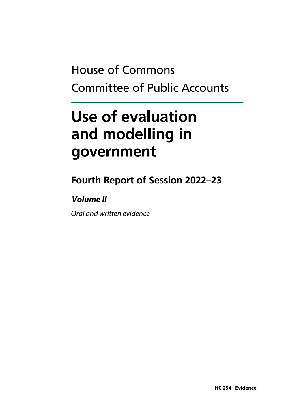Public Accounts Committee 4th Report. Use of evaluation and modelling in government Volume 2. Oral and written evidence