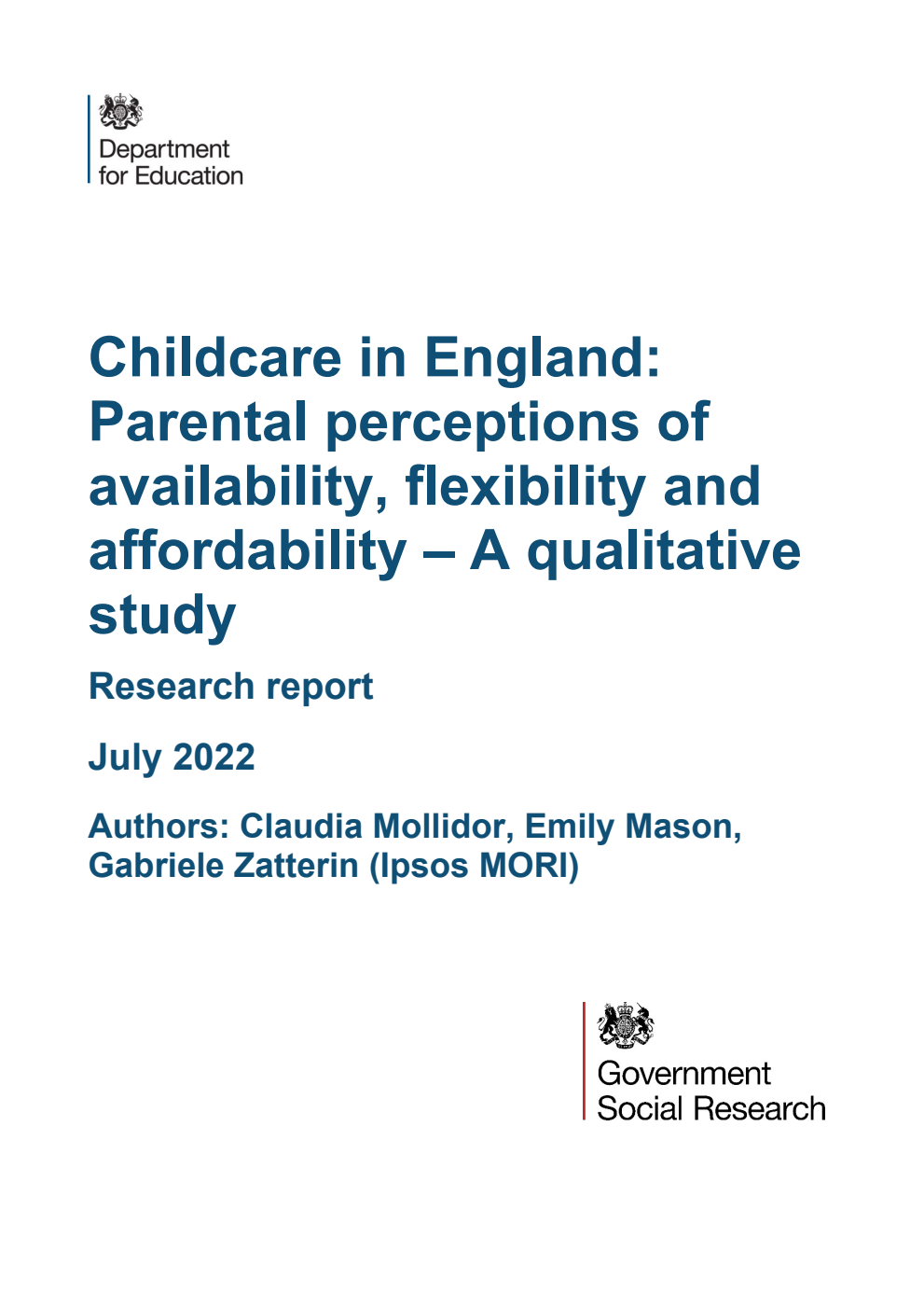 DFE-RR1248 Childcare in England: Parental perceptions of availability, flexibility and affordability – A qualitative study. Research report. July 2022