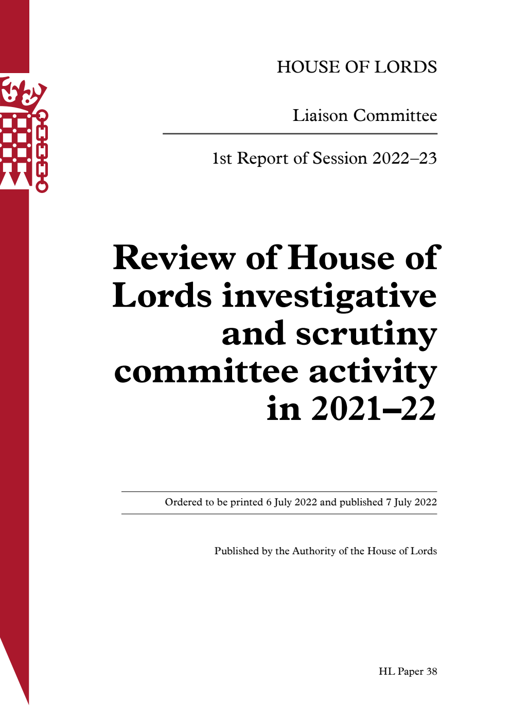 Liaison Committee 1st Report. Review of House of Lords investigative and scrutiny committee activity in 2021–22
