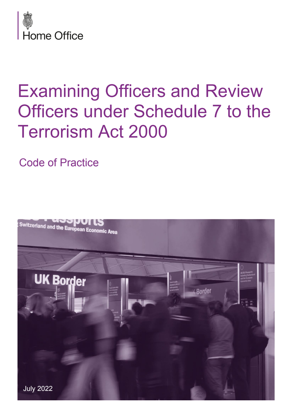 Examining Officers and Review Officers under Schedule 7 to the Terrorism Act 2000. Code of practice. July 2022