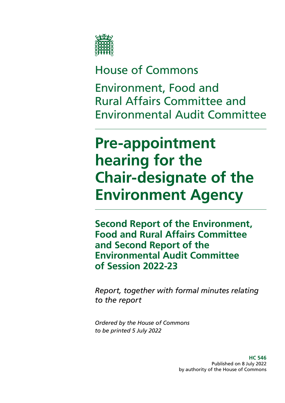 Environment, Food and Rural Affairs Committee 2nd Report and Environmental Audit Committee 2nd Report. Pre-appointment hearing for the Chair-designate of the Environment Agency Volume 1. Report